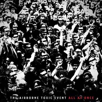 All At Once - The Airborne Toxic Event