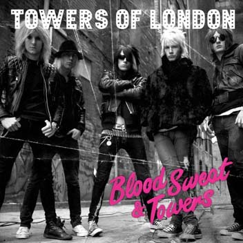Towers of London - Blood Sweat & Towers
